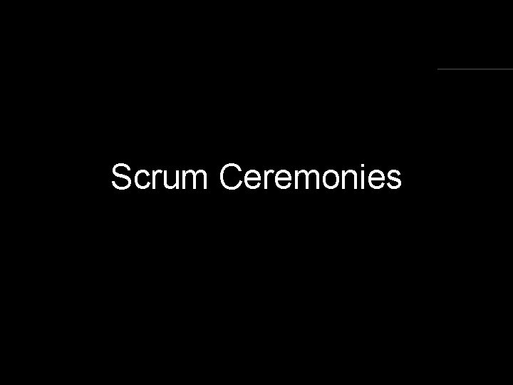 Scrum Ceremonies 