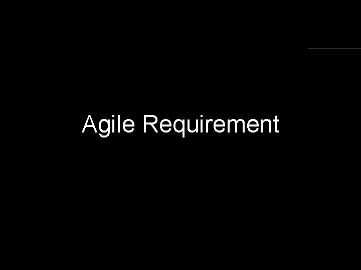 Agile Requirement 