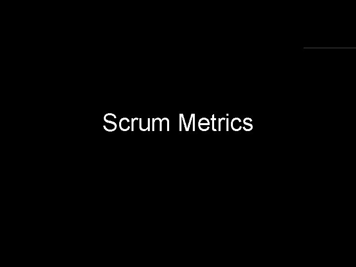 Scrum Metrics 