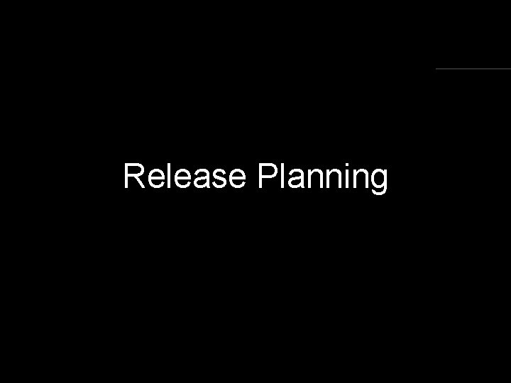 Release Planning 