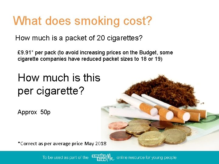 What does smoking cost? How much is a packet of 20 cigarettes? £ 9.