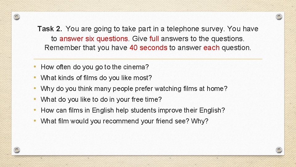 Task 2. You are going to take part in a telephone survey. You Task 2. You are going to take part in a telephone survey. You