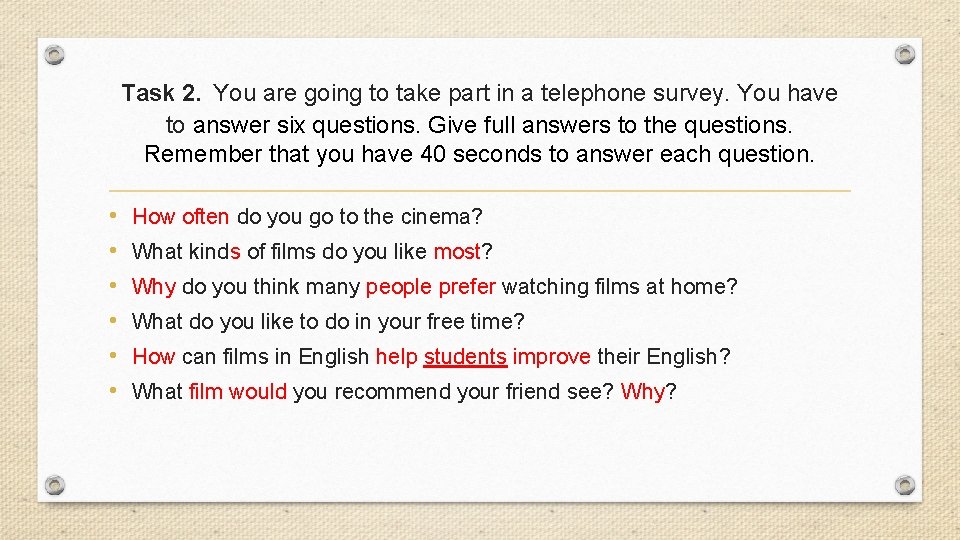 Task 2. You are going to take part in a telephone survey. You Task 2. You are going to take part in a telephone survey. You