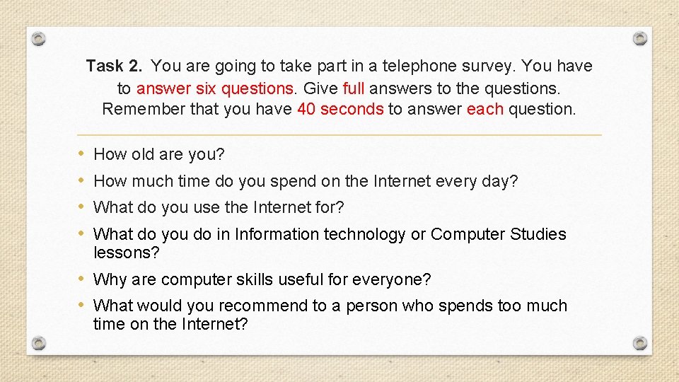 Task 2. You are going to take part in a telephone survey. You Task 2. You are going to take part in a telephone survey. You