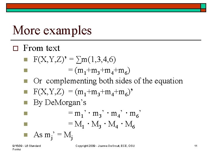 More examples o From text n n n n F(X, Y, Z)’ = ∑m(1,