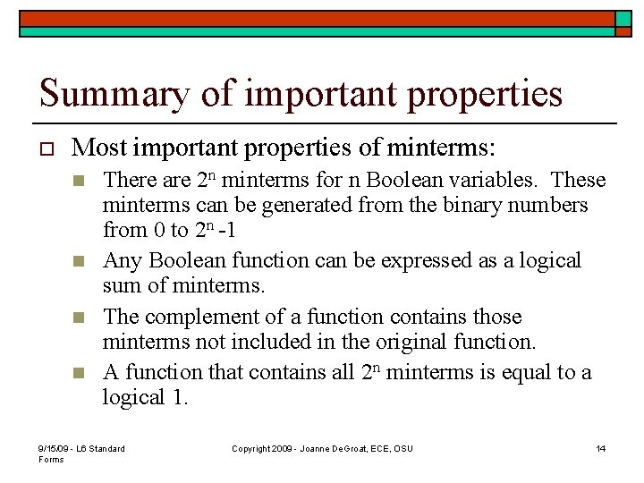 Summary of important properties o Most important properties of minterms: n n There are