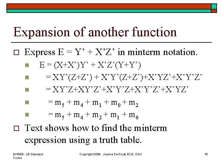 Expansion of another function o Express E = Y’ + X’Z’ in minterm notation.