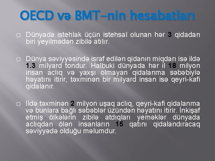 OECD və BMT-nin hesabatları � Dünyada istehlak üçün istehsal olunan hər 3 qidadan biri