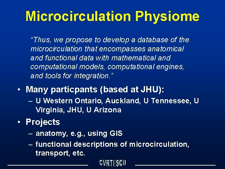 Microcirculation Physiome “Thus, we propose to develop a database of the microcirculation that encompasses