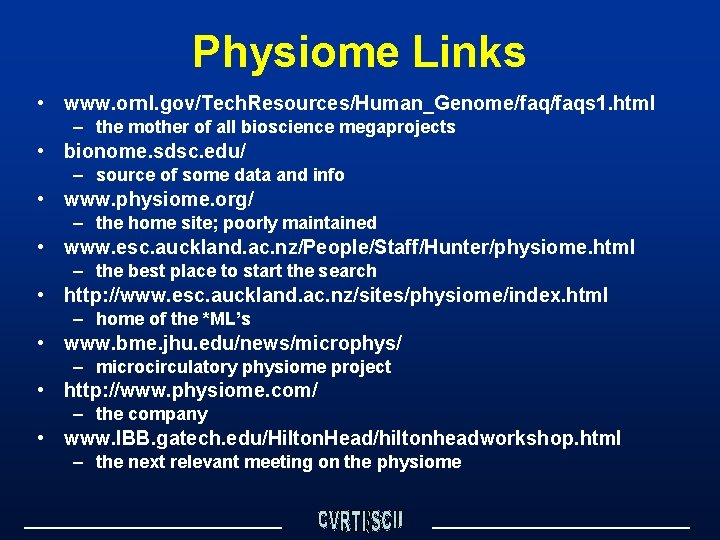 Physiome Links • www. ornl. gov/Tech. Resources/Human_Genome/faqs 1. html – the mother of all