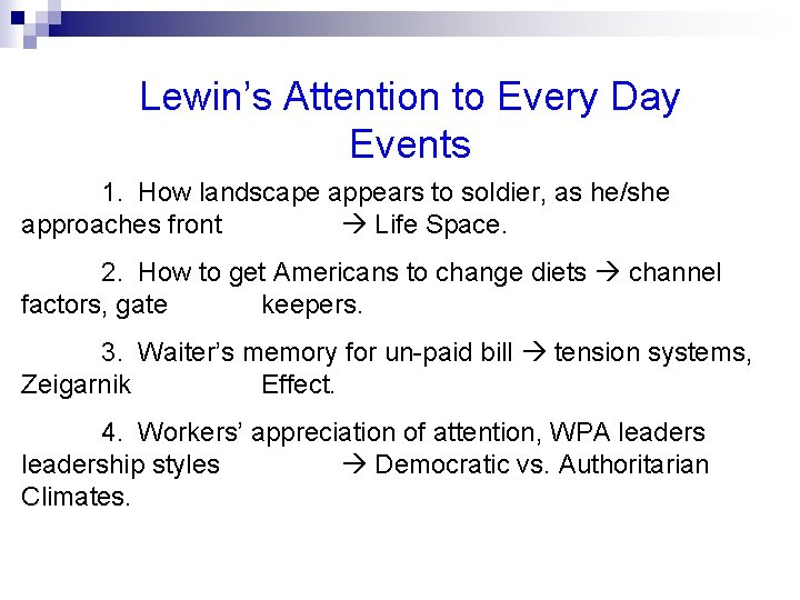 Lewin’s Attention to Every Day Events 1. How landscape appears to soldier, as he/she