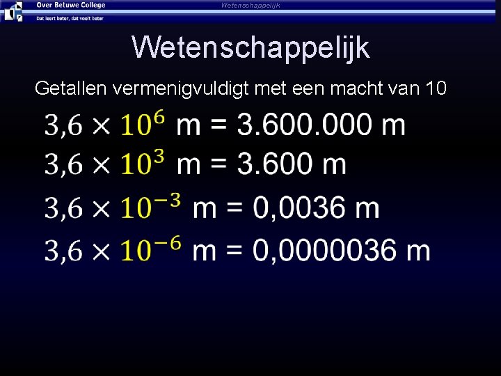 Wetenschappelijk Getallen vermenigvuldigt met een macht van 10 