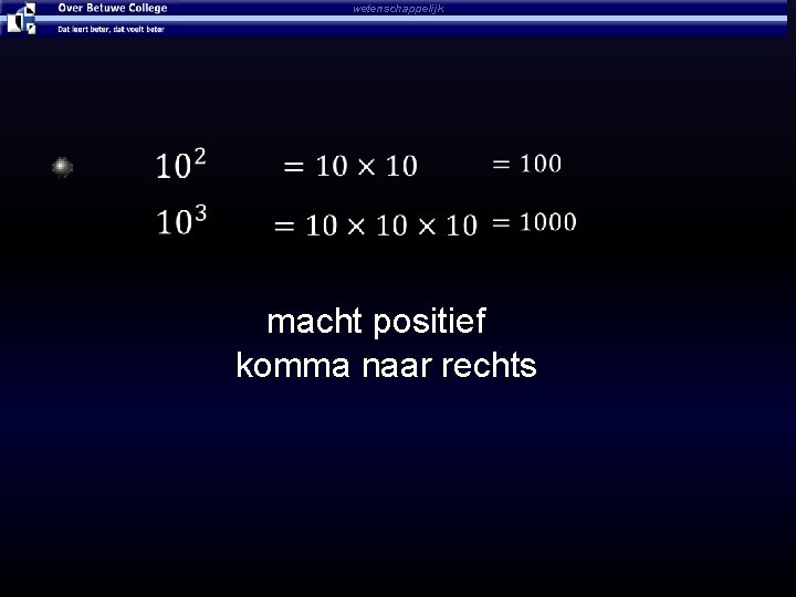 wetenschappelijk macht positief komma naar rechts 