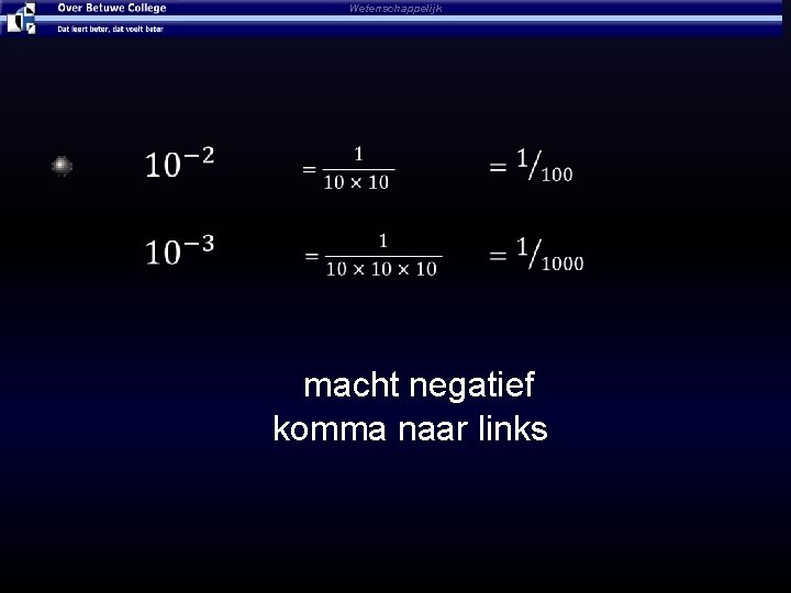Wetenschappelijk macht negatief komma naar links 