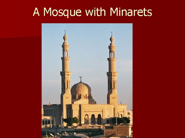 A Mosque with Minarets 