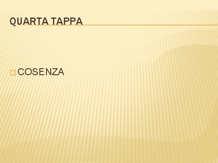 QUARTA TAPPA � COSENZA 