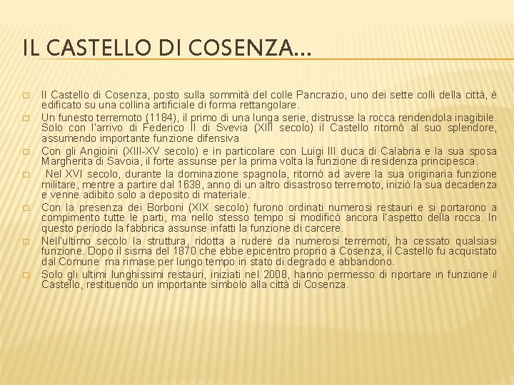 IL CASTELLO DI COSENZA. . . � � � � Il Castello di Cosenza,