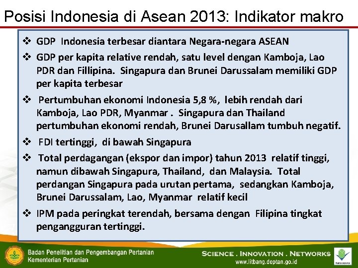 Posisi Indonesia di Asean 2013: Indikator makro v GDP Indonesia terbesar diantara Negara-negara ASEAN