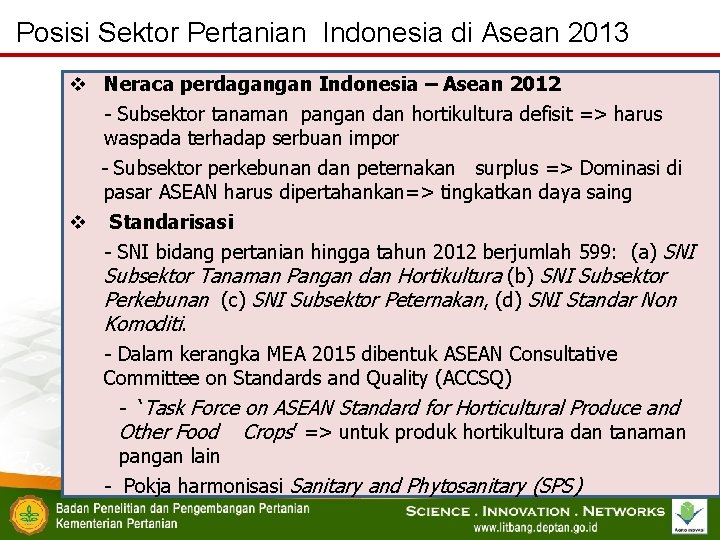 Posisi Sektor Pertanian Indonesia di Asean 2013 v Neraca perdagangan Indonesia – Asean 2012