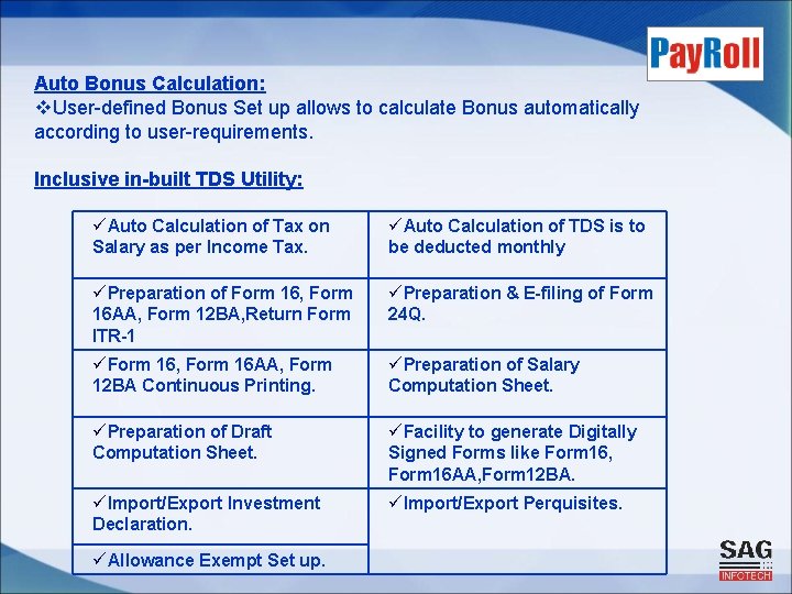 Auto Bonus Calculation: v. User-defined Bonus Set up allows to calculate Bonus automatically according