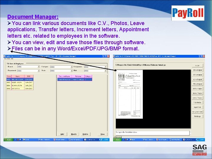 Document Manager: ØYou can link various documents like C. V. , Photos, Leave applications,