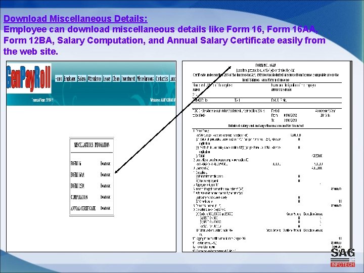 Download Miscellaneous Details: Employee can download miscellaneous details like Form 16, Form 16 AA,