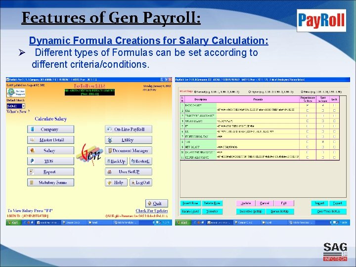 Features of Gen Payroll: Dynamic Formula Creations for Salary Calculation: Ø Different types of