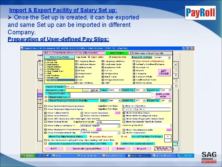 Import & Export Facility of Salary Set up: Ø Once the Set up is