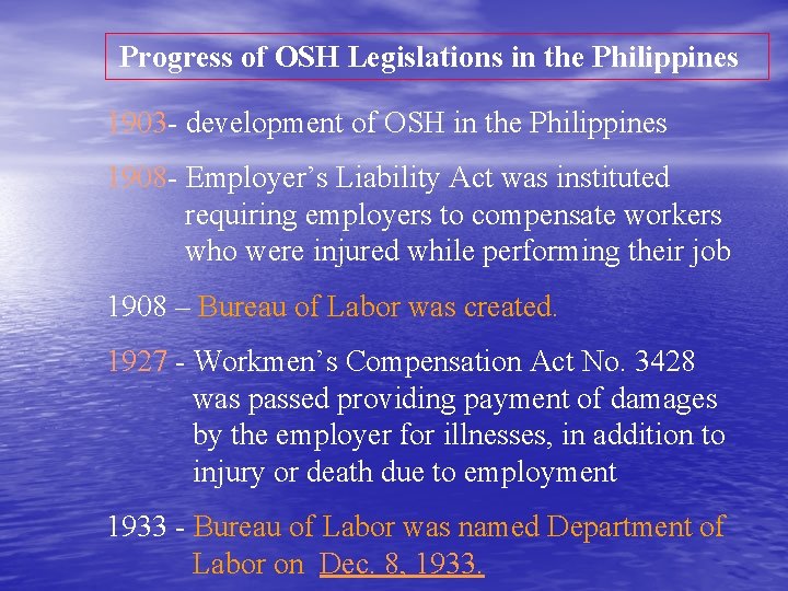 Progress of OSH Legislations in the Philippines 1903 - development of OSH in the