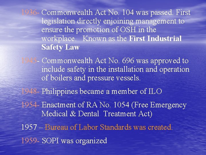 1936 - Commonwealth Act No. 104 was passed. First legislation directly enjoining management to