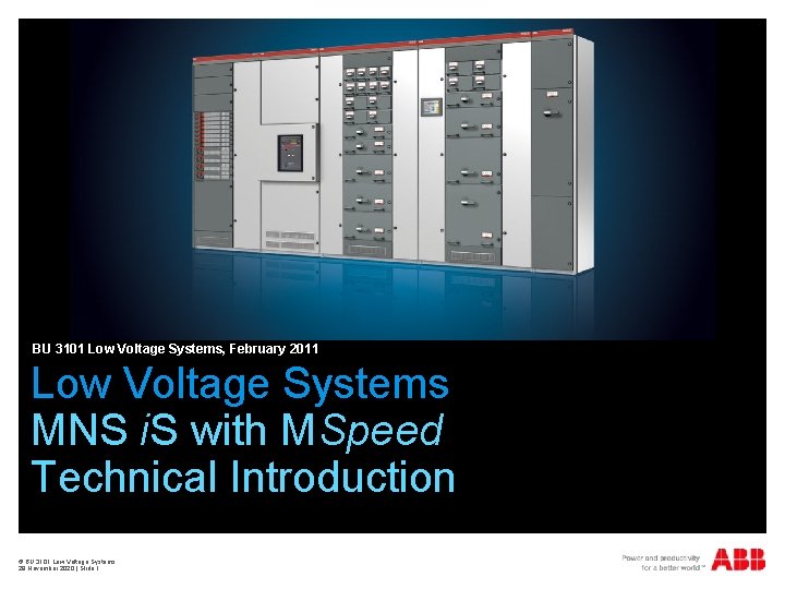 BU 3101 Low Voltage Systems, February 2011 Low Voltage Systems MNS i. S with