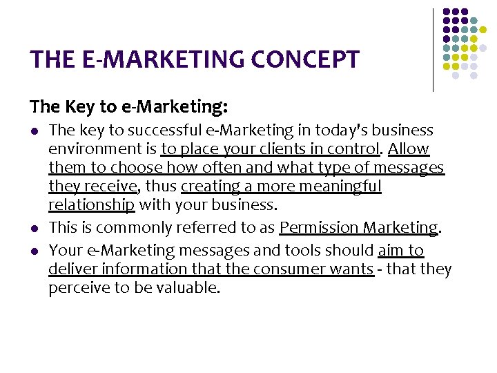 THE E-MARKETING CONCEPT The Key to e-Marketing: l l l The key to successful THE E-MARKETING CONCEPT The Key to e-Marketing: l l l The key to successful