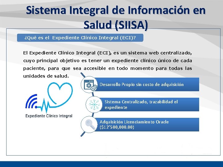 Sistema Integral de Información en Salud (SIISA) ¿Qué es el Expediente Clínico Integral (ECI)?