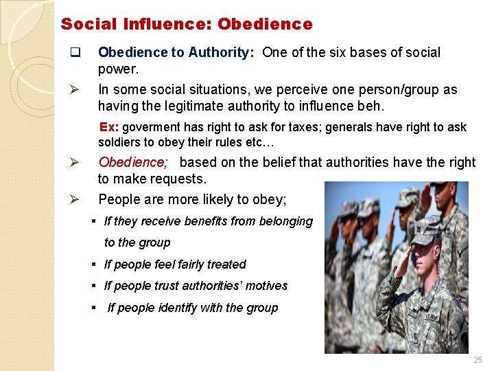 Social Influence: Obedience q Obedience to Authority: One of the six bases of social