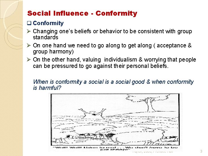 Social Influence - Conformity q Conformity Ø Changing one’s beliefs or behavior to be