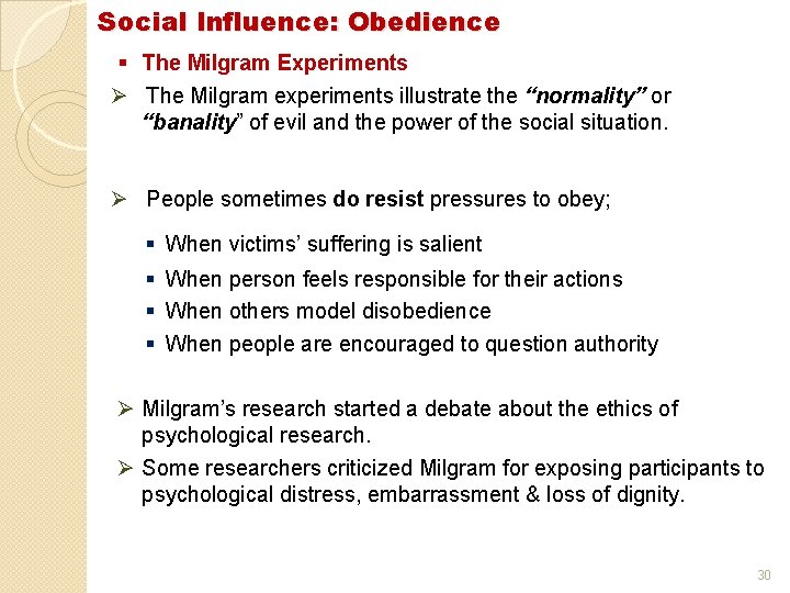 Social Influence: Obedience § The Milgram Experiments Ø The Milgram experiments illustrate the “normality”