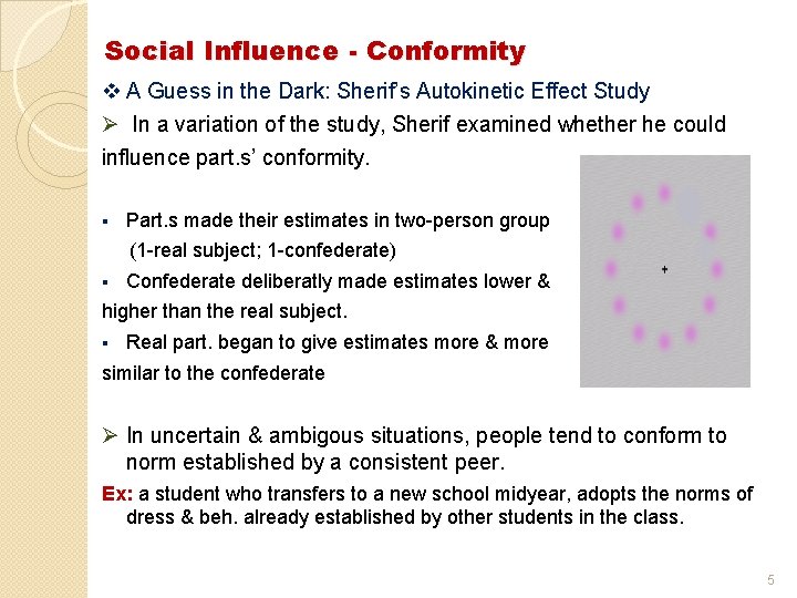 Social Influence - Conformity v A Guess in the Dark: Sherif’s Autokinetic Effect Study