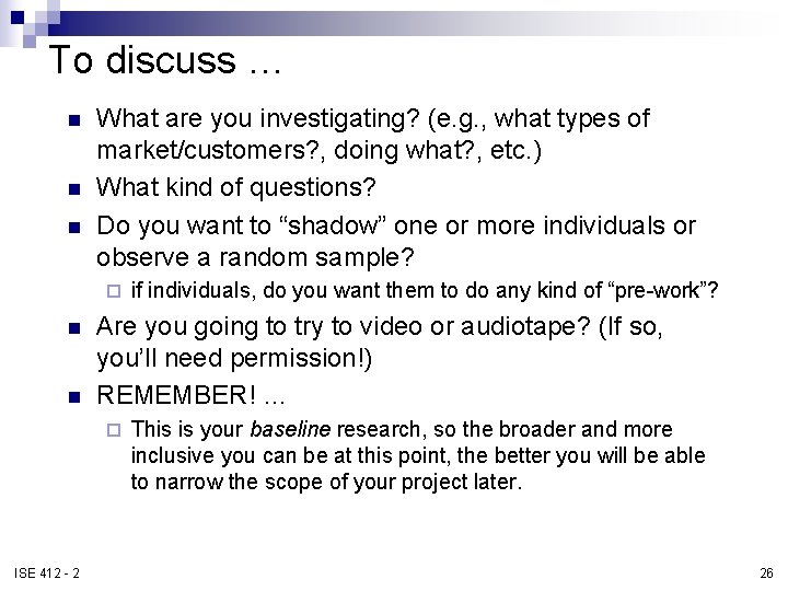 To discuss … n n n What are you investigating? (e. g. , what To discuss … n n n What are you investigating? (e. g. , what