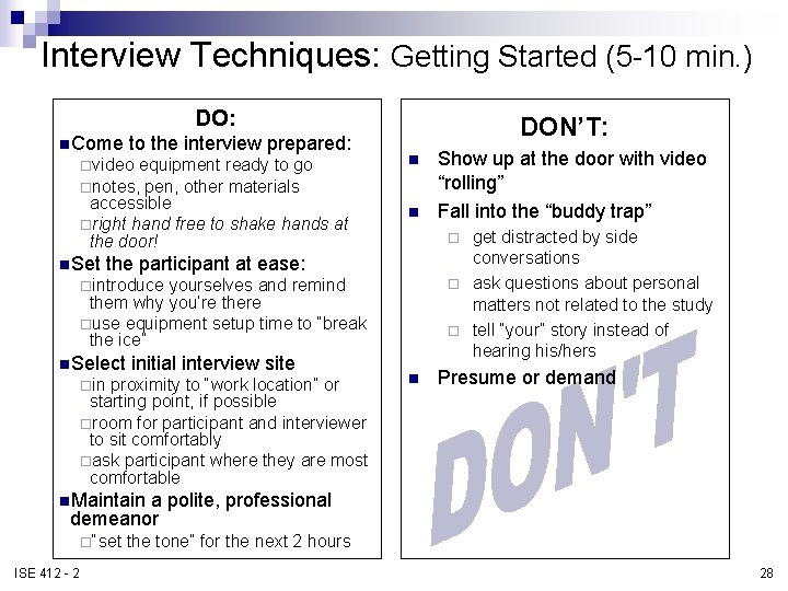 Interview Techniques: Getting Started (5 -10 min. ) DO: n. Come to the interview Interview Techniques: Getting Started (5 -10 min. ) DO: n. Come to the interview