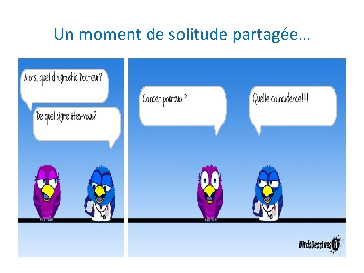 Un moment de solitude partagée… 