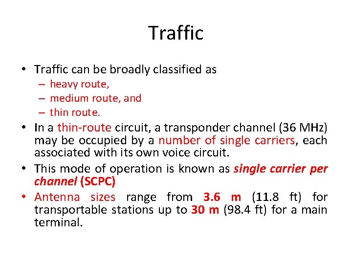 Traffic • Traffic can be broadly classified as – heavy route, – medium route,