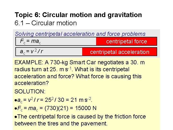 Topic 6: Circular motion and gravitation 6. 1 – Circular motion Solving centripetal acceleration