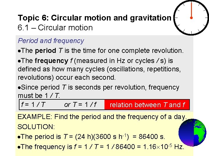 Topic 6: Circular motion and gravitation 6. 1 – Circular motion Period and frequency