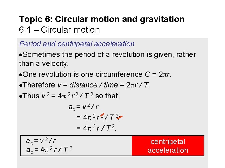 Topic 6: Circular motion and gravitation 6. 1 – Circular motion Period and centripetal