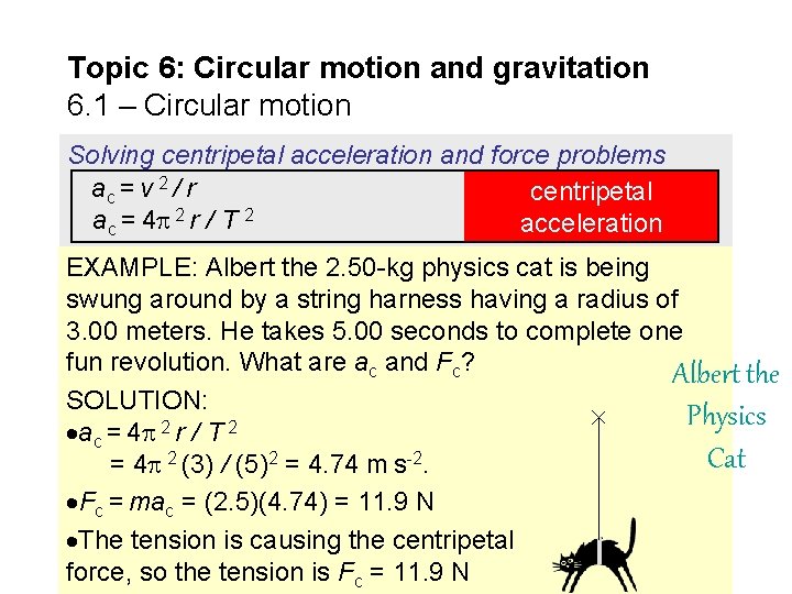 Topic 6: Circular motion and gravitation 6. 1 – Circular motion Solving centripetal acceleration