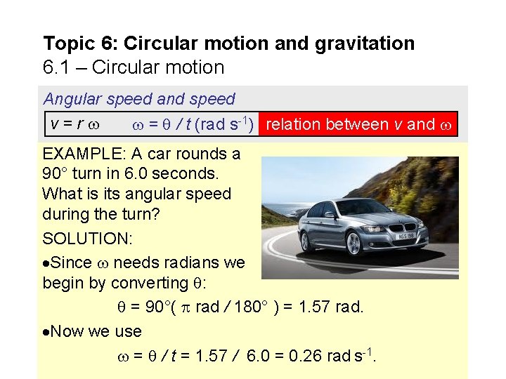 Topic 6: Circular motion and gravitation 6. 1 – Circular motion Angular speed and