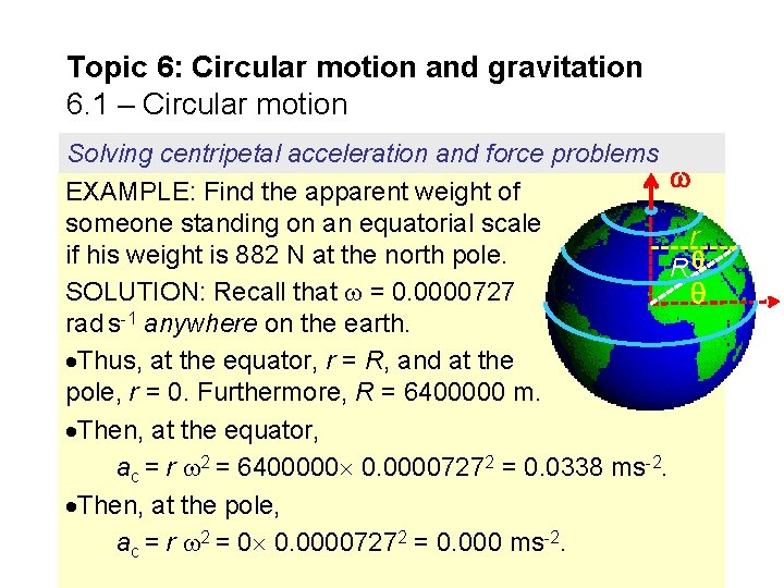 Topic 6: Circular motion and gravitation 6. 1 – Circular motion Solving centripetal acceleration