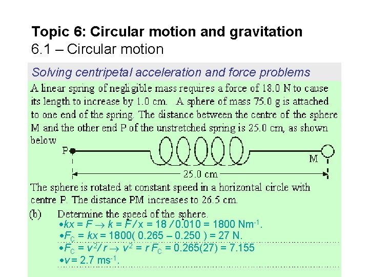 Topic 6: Circular motion and gravitation 6. 1 – Circular motion Solving centripetal acceleration