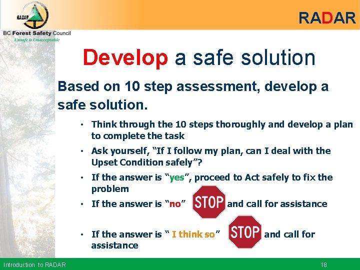 RADAR Develop a safe solution Based on 10 step assessment, develop a safe solution.