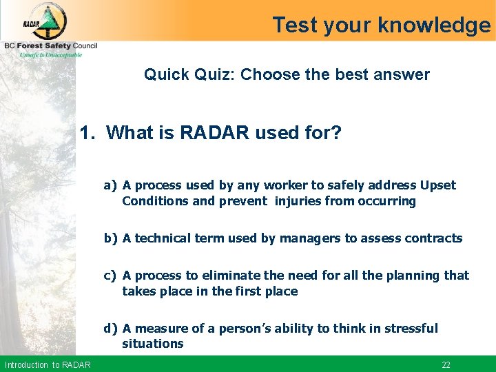 Test your knowledge Quick Quiz: Choose the best answer 1. What is RADAR used